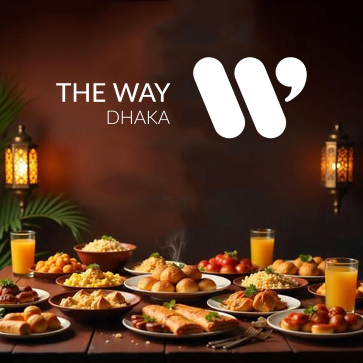 The Way Dhaka Buffet Iftar And Dinner